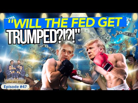 E47: Will The Fed Get Trumped & Trump Tower Refinance