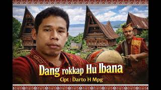 Download lagu Dang rokkap Hu Ibana Cipt Darto H Mpg lagu batak terbaru 2026 mp3