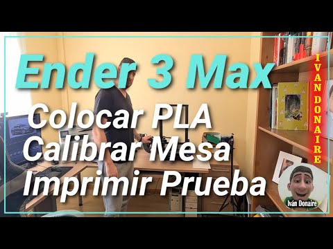 Como calibrar la Ender 3 Max e Imprimir tu Primer Archivo STL en 3D