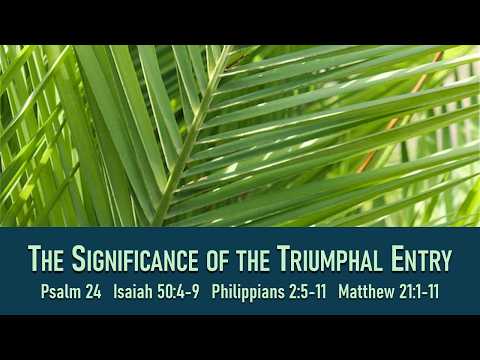 The Significance of the Triumphal Entry
