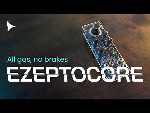 The EZEPTOCORE: An immediate sample mangler like no other