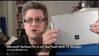Video thumbnail for Microsoft Surface Pro 4 m3 Test Fazit nach 72 Stunden by Technikfaultier