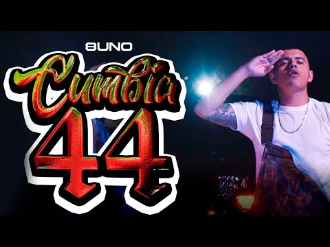 8Uno - Cumbia 44 (Video Oficial)