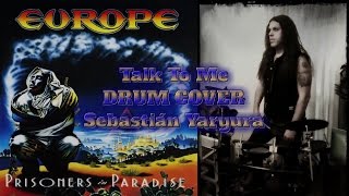 Europe - Talk To Me // Drum Cover - Sebastián Yaryura