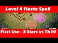 Haste Spell Level 4 In Action!! 3 Stars vs Th10 Right ...