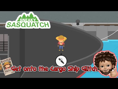 Sneaky Sasquatch - Get onto the Cargo Ship Glitch