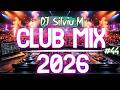 Music Mix 2026 44 Party Club Dance 2026 Best Remixes Of Popular Songs 2025 MEGAMIX DJ Silviu M