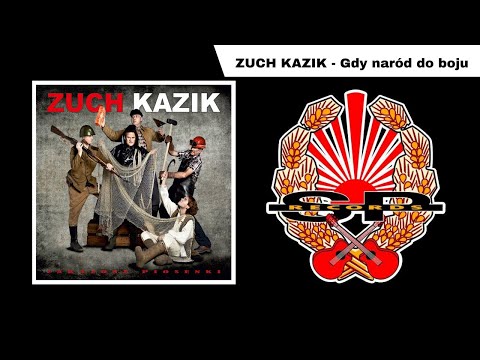 ZUCH KAZIK - Gdy naród do boju [OFFICIAL AUDIO]