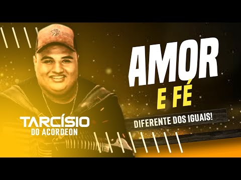 AMOR E FÉ - TARCÍSIO DO ACORDEON ( MÚSICA OFICIAL ) REPERTÓRIO NOVO