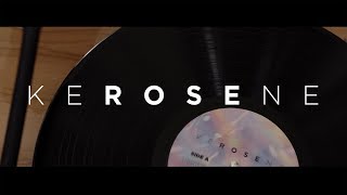 Rose - KEROSENE