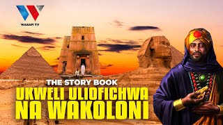 The Story Book: Ukweli Unaofichwa na Wazungu Kuhus