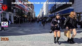IZMIR KARŞIYAKA 2026 Walking Tour | 4k UHD 60fps | İZMİR TÜRKİYE