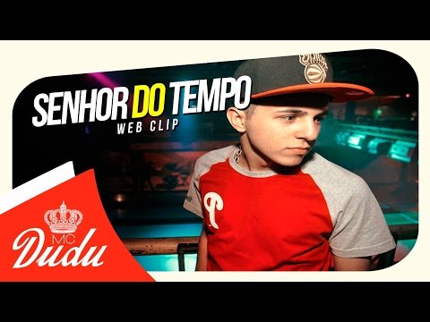 Mc Dudu - Senhor do Tempo ♫ (DJ Jorgin Studio) (Web Clip)
