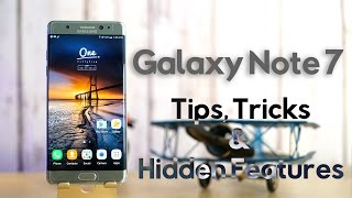 Galaxy Note 7 - Tips, Tricks & Hidden Features !