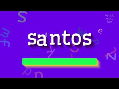 SANTOS - HOW TO PRONOUNCE SANTOS?