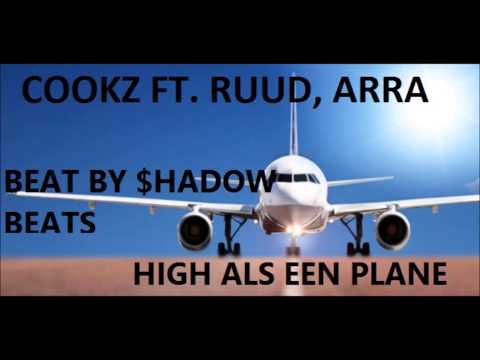 Cookz ft. Ruud & Arra (SevenGang) - High Als Een Plane