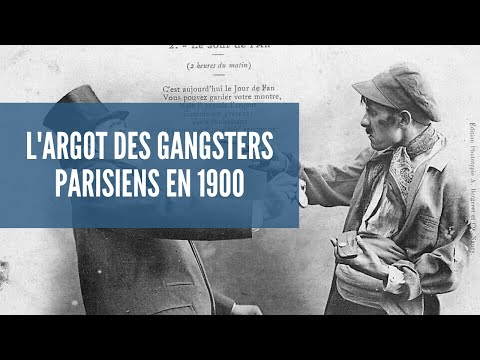 The slang of Parisian gangsters in 1900