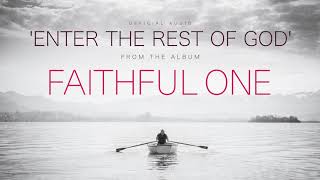 Enter the Rest of God | Brian Doerksen | Official Audio
