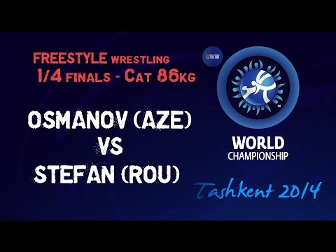 Quarterfinal - Freestyle Wrestling 86 kg - G. OSMANOV (AZE) vs G. STEFAN (ROU) - Tashkent 2014