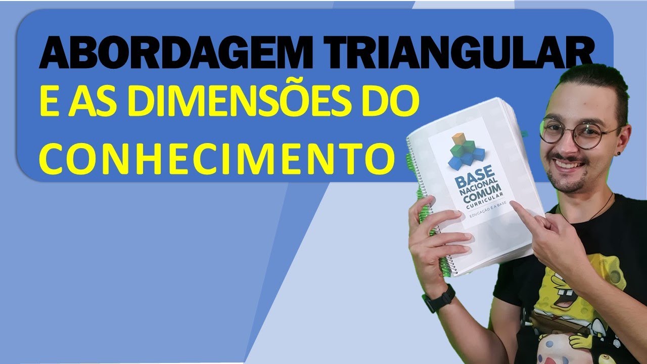 Abordagem triangular e as dimensões do conhecimento da BNCC