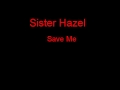 Sister Hazel Save Me + Lyrics