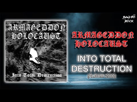 Armageddon Holocaust - Into Total Destruction (Álbum 2000)