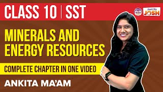 Minerals and Energy Resources Class 10 SST (Geography) One-Shot | CBSE Class 10 Board Exams