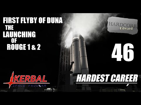 Kerbal Space Program | Hardest Career | 46 | First Flyby Of Duna | The Launching Of Rouge 1 & 2