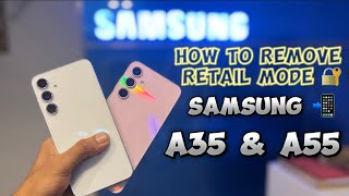 How To Remove Samsung Retail mode | Samsung A35 & A55 Retail Mode Password