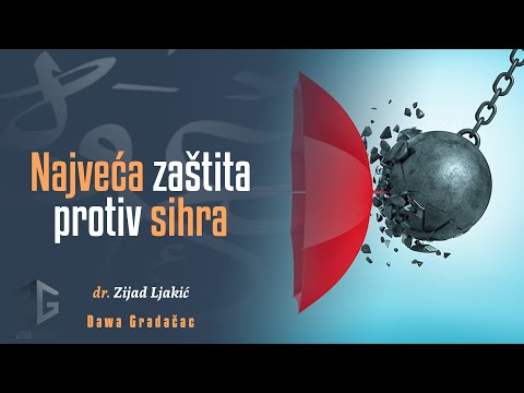 NAJVEĆA ZAŠTITA PROTIV SIHRA - dr. Zijad Ljakić
