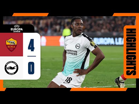 UEL Highlights: Roma 4 Brighton 0