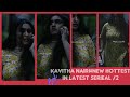 KAVITHA NAIR New Hottesttttt In Latest Serieal 2
