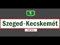 5 ös Főút Main Road 5 Szeged Kistelek Kecskemét June 23 2016