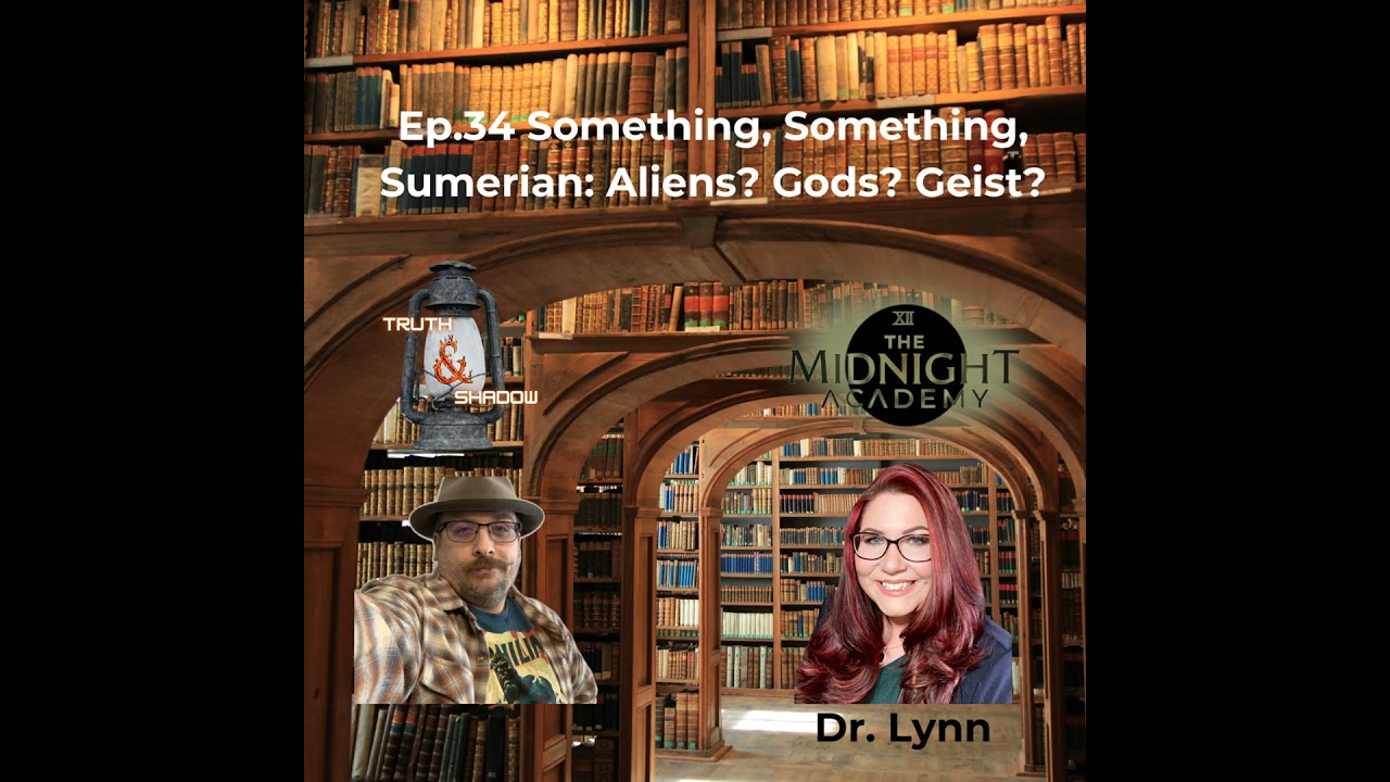 Ep.34 Something, Something, Sumerian: Aliens? Gods? Geist?