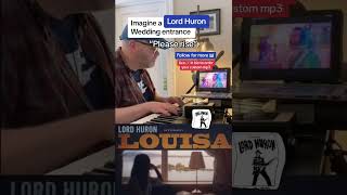 Louisa (Lord Huron) wedding entrance mashup #lordhuron