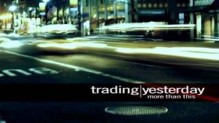 Trading Yesterday - For You Only [HD]