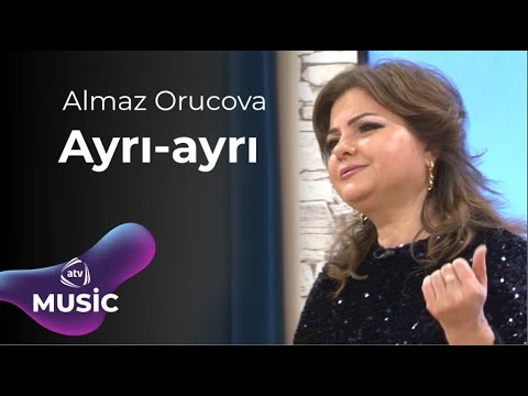 Almaz Orucova - Ayrı-ayrı