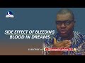 Side Effects of Bleeding in the Dream - Biblical Meaning and Symbolism