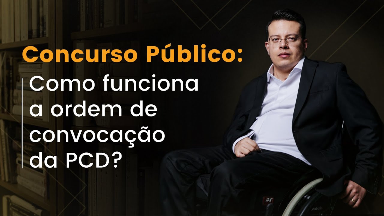 Como funciona a ORDEM DE CONVOCAÇÃO da PcD nos CONCURSOS PUBLICOS?