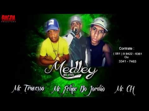 Mc Felipe Do Jordão , Mc CH , Mc Travesso  - Medley 2016