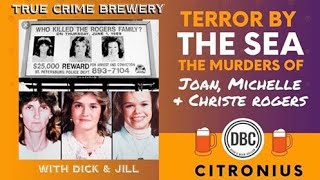 Terror by Sea: The Murders of Joan, Michelle, &amp; Christe Rogers