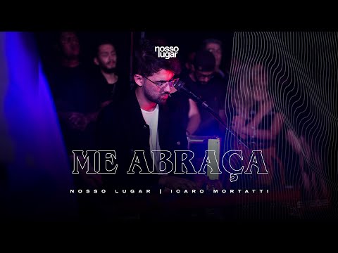Me Abraça (Ao vivo) | Nosso Lugar