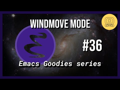 Emacs Goodies - #36 Windmove Mode