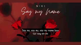 Vietsub | Say My Name 1 Hour - NIKI | Lyrics Video