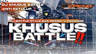 Download lagu DJ BATTLE BASS PRANK X PARADISE | STYLE MIDDLE OKROK OKROK | KEPENG REVOLUTION mp3