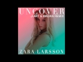 Zara Larsson - Uncover (Millesim Remix ...