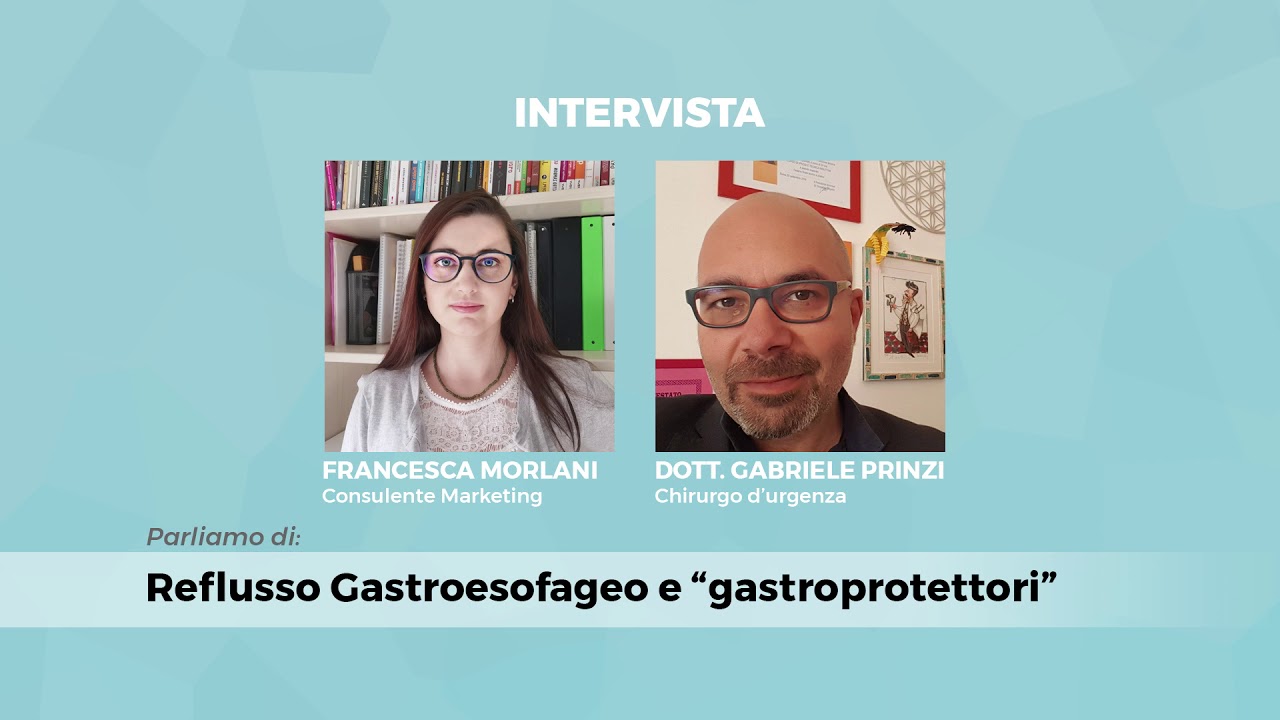 Watch Now intervista al Dott. Gabriele Prinzi: reflusso gastroesofageo e gastroprotettori intervista al Dott. Gabriele Prinzi: reflusso gastroesofageo e gastroprotettori