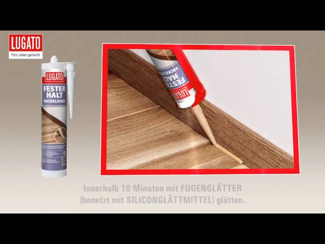 Video Teaser für Fugen an Parkett, Dielen, und Laminat abdichten mit FESTER HALT SOCKELFUGE von LUGATO