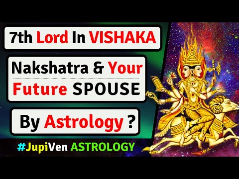 7th LORD IN VISHAKA NAKSHATRA AND YOUR SPOUSE | VISHAKA NAKSHATRA SPOUSE | VEDIC ASTROLOGY