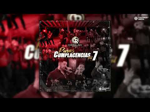 Banda Corona del Rey - Puras Complacencias, Vol. 7 (Disco Completo)